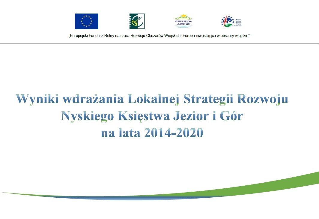 Wyniki wdrażania Lokalnej Strategii Rozwoju Nyskiego Księstwa Jezior i Gór na lata 2014-2020
